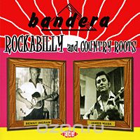 Bandera Rockabilly And Country Roots