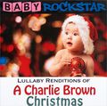 Baby Rockstar. Lullaby Renditions Of A Charlie Brown Christmas