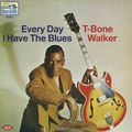 T-Bone Walker. Every Day I Have The Blues