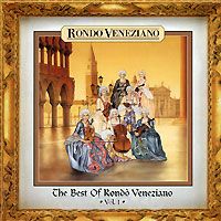 Rondo Veneziano. The Best Of Rondo Veneziano. Vol. 1