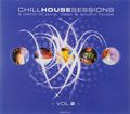 Chill House Sessions. A Blend Of Pure, Deep & Soulful House. Vol. 2
