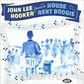 John Lee Hooker. House Rent Boogie