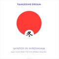 Tangerine Dream. Winter In Hiroshima