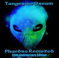 Tangerine Dream. Phaedra Revisited - 35th Anniversary Edition