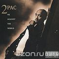 2Pac. Me Against The World