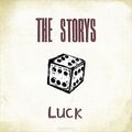 The Storys. Luck