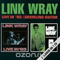 Link Wray. Live In '85 / Growling Guitar