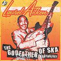 Laurel Aitken. Anthology: The Godfather Of Ska (2 CD)