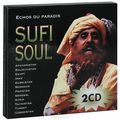 Echos Du Paradis. Sufi Soul (2 CD)