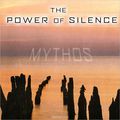 Mythos.The Power Of Silence