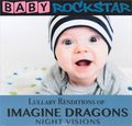 Baby Rockstar. Lullaby Renditions Of Imagine Dragons. Night Visions