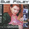 Sue Foley. Queen Bee. The Antones Collection