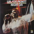 Wilson Pickett. Right On
