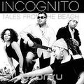 Incognito. Tales From The Beach