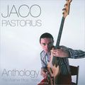Jaco Pastorious. Anthology. The Warner Bros. Years (2 CD)
