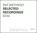 Pat Metheny. Selected Recordings