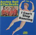 Archie Bell, The Drells. I Can't Stop Dancing