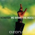 Scooter. We Bring The Noise!