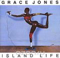 Grace Jones. Island Life