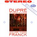 Marcel Dupre. Franck. At Saint-Sulpice. Volume Three