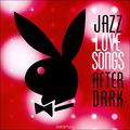 Jazz Love Songs After Dark (2 CD)