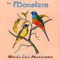 The Monsters. Birds Eat Martians