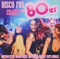Disco Fox Charts Der 80er Jahre (2 CD)