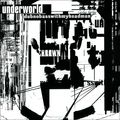 Underworld. Dubnobasswithmyheadman