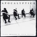 Apocalyptica. Plays Metallica By Four Cellos