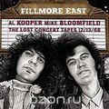 Al Kooper & Mike Bloomfield. Fillmore East. The Lost Concert Tapes 12/13/68