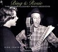 Bing & Rosie. The Crosby - Clooney Radio Sessions (2 CD)