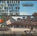 The Modern Jazz Quartet. The Modern Jazz Quartet At Music Inn. Volume 2.  The Guest Artist Sonny Rollins
