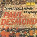 Paul Desmond. First Place Again