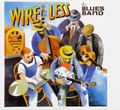 The Blues Band. Wire Less