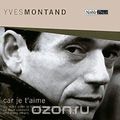 Yves Montand. Car Je T'aime