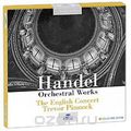 Trevor Pinnock. Handel. Orchestral Works (6 CD)