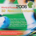 VARIOUS ARTISTS. 32 NATIONAL ANTHEMS - WORLD CUP 2006