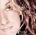 Celine Dion. All The Way... A Decade Of Song