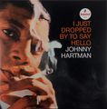 Johnny Hartman. I Just Dropped By To Say Hello (LP)