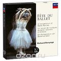 Richard Bonynge. Fete Du Ballet (10 CD)