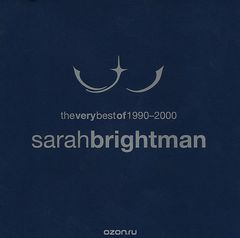 Sarah Brightman. The Very Best Of 1990-2000