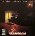 The Duke Ellington Small Bands. The Intimacy Of The Blues