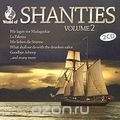 Shanties. Volume 2 (2 CD)