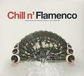 Chill N' Flamenco. Essential Flamenco Chill Out Moods
