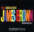 James Brown. The Godfather. The Very Best Of