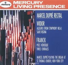 Marcel Dupre. Widor. Allegro From Symphony No.6. Salve Regina / Franck. Piece Heroique. Three Chorales