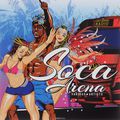 Soca Arena. Various Artists