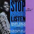 Baby Face Willette. Stop And Listen