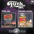 Funk, Inc. Funk, Inc / Chicken Lickin'