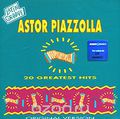 Astor Piazzolla. 20 Greatest Hits